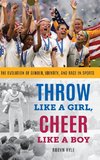 Throw Like a Girl, Cheer Like a Boy