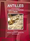 Antilles (Dutch Caribbean) Investment and Business Guide Volume 2 Business, Investment Opportunities and Incentives