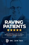 Raving Patients