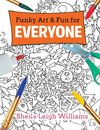 Funky Art & Fun for Everyone