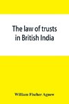 The law of trusts in British India