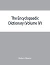 The Encyclopaedic dictionary; an original work of reference to the words in the English language, giving a full account of their origin, meaning, pronunciation, and use with a Supplementary volume containing new words (Volume IV)