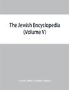 The Jewish encyclopedia