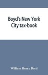 Boyd's New York City tax-book; being a list of persons, corporations & co-partnerships, resident and non-resident, who were taxed according to the assessors' books, 1856 & '57