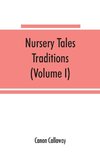 Nursery tales, traditions, and histories of the Zulus, in their own words, with a translation into English (Volume I)