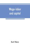 Wage-labor and capital