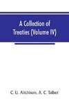 A collection of treaties, engagements, and sunnuds relating to India and neighbouring countries (Volume IV)