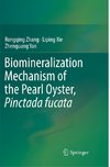 Biomineralization Mechanism of the Pearl Oyster, Pinctada fucata