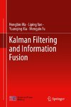 Kalman Filtering and Information Fusion