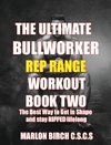 The Ultimate Bullworker Power Rep Range Workouts  Book Two