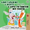 Amo lavarmi i denti I Love to Brush My Teeth