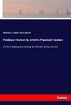 Professor Norton B. Smith's Practical Treatise