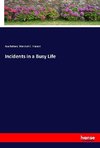 Incidents in a Busy Life