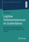 Legitime Verletzteninteressen im Strafverfahren