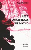 Les 7 Métamorphoses de Mytho