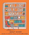 I Will Judge You by Your Bookshelf