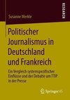 Politischer Journalismus in Deutschland und Frankreich