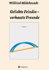 Geliebte Feindin - verhasste Freunde