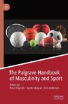 The Palgrave Handbook of Masculinity and Sport