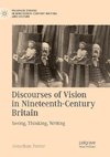 Discourses of Vision in Nineteenth-Century Britain