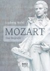 Mozart. Eine Biografie