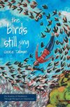 The Birds Still Sing