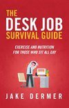 The Desk Job Survival Guide
