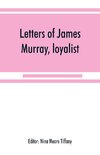 Letters of James Murray, loyalist