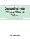 Gazetteer of the Bombay Presidency (Volume XX) Sholapur