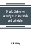 Greek divination; a study of its methods and principles