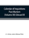 Calendar of inquisitions post mortem and other analogous documents preserved in the Public Record Office (Volume XII) Edward III.