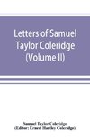 Letters of Samuel Taylor Coleridge (Volume II)