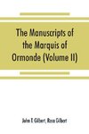 The manuscripts of the Marquis of Ormonde, preserved at the castle, Kilkenny (Volume II)