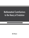 Mathematical Contributions to the theory of Evolution On the theory of contingency and its relation to association and normal correlation