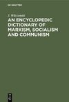 An Encyclopedic Dictionary of Marxism, Socialism and Communism