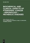 Biochemical and Clinical Aspects of Pteridines. Cancer - Immunology - Metabolic Diseases, Vol. 4, February 23-March 2, 1985, St. Christoph, Arlberg, Austria