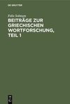 Beiträge zur griechischen Wortforschung, Teil 1