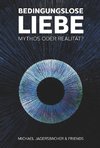 Bedingungslose Liebe - Mythos oder Realität?