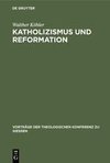 Katholizismus und Reformation