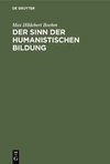 Der Sinn der humanistischen Bildung