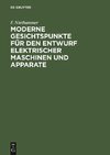 Moderne Gesichtspunkte für den Entwurf elektrischer Maschinen und Apparate