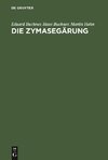 Die Zymasegärung