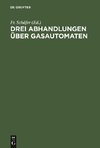 Drei Abhandlungen über Gasautomaten