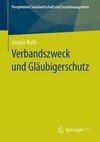 Verbandszweck und Gläubigerschutz