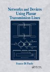 Networks and Devices Using Planar Transmissions Lines