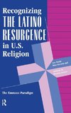 Recognizing The Latino Resurgence In U.s. Religion