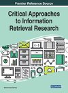 Critical Approaches to Information Retrieval Research