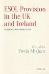 ESOL Provision in the UK and Ireland: Challenges and Opportunities