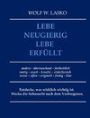 Lebe neugierig - Lebe erfüllt