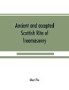 Ancient and accepted Scottish Rite of freemasonry